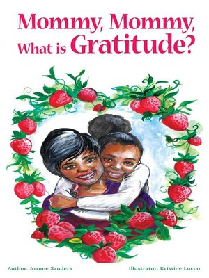 cover image of Mommy, Mommy What is Gratitude?